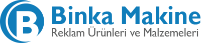 Binka Makine Reklam Ürünleri